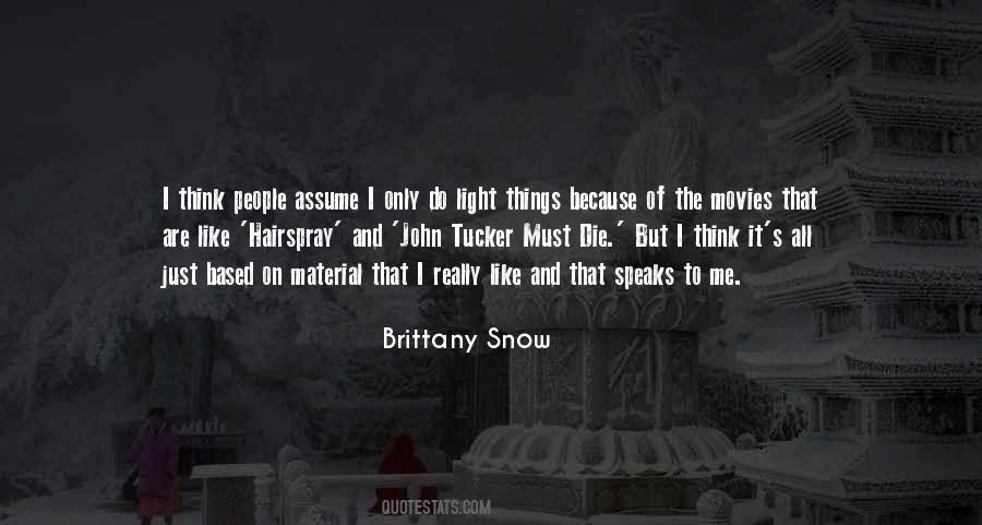 Brittany Snow Quotes #1591677