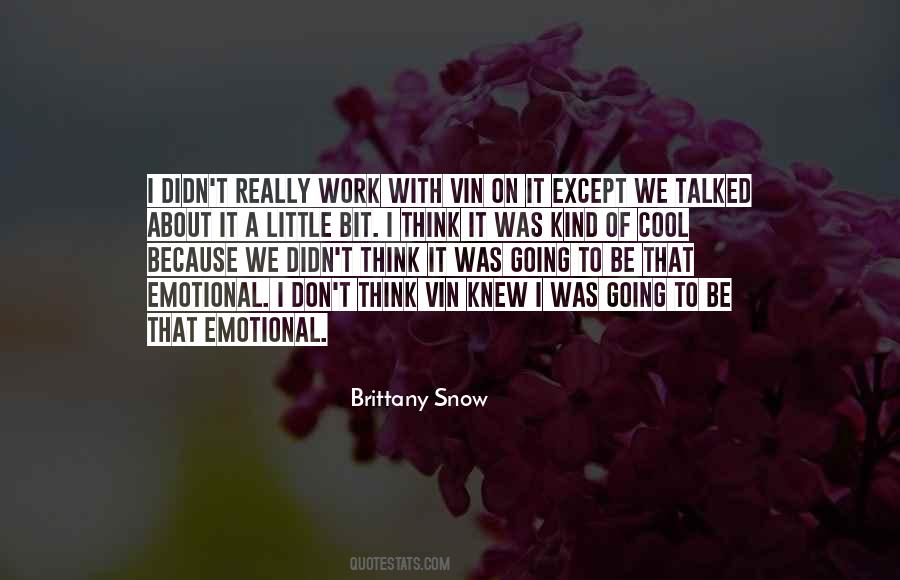 Brittany Snow Quotes #319127