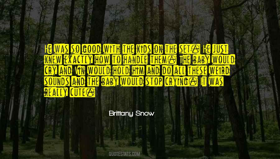 Brittany Snow Quotes #564212