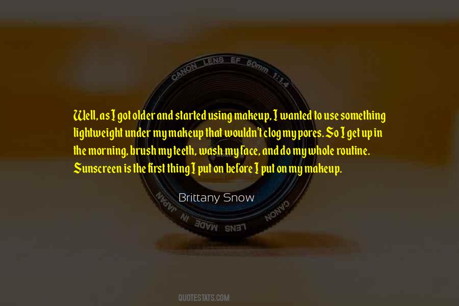 Brittany Snow Quotes #921032