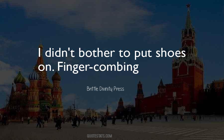 Brittle Divinity Press Quotes #1780411 Brittle Divinity Press Quotes #1780411