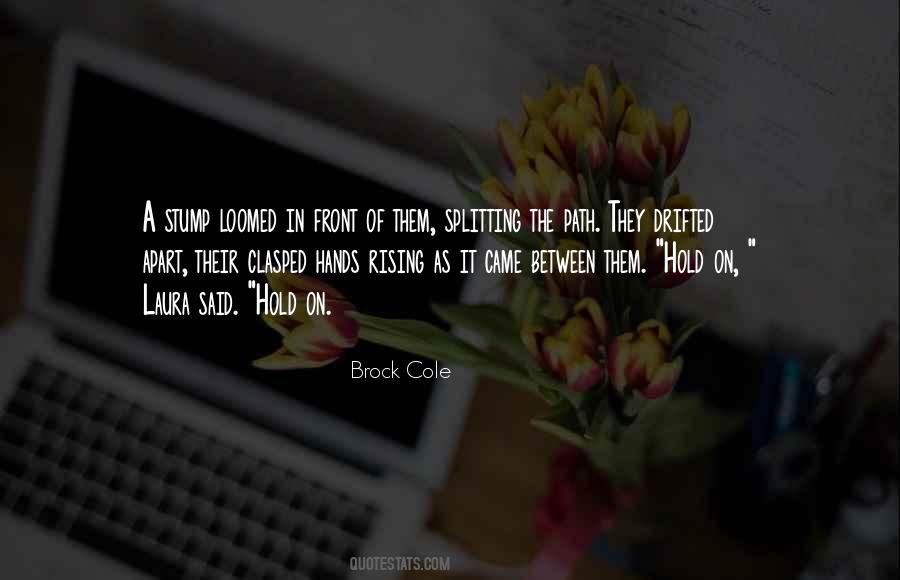 Brock Cole Quotes #254240