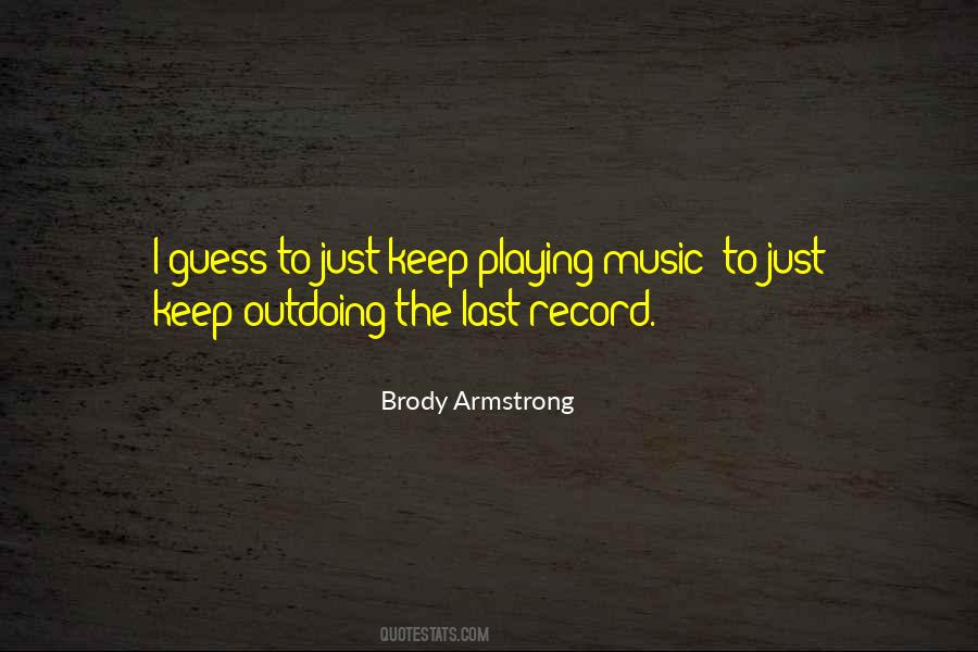 Brody Armstrong Quotes #768128