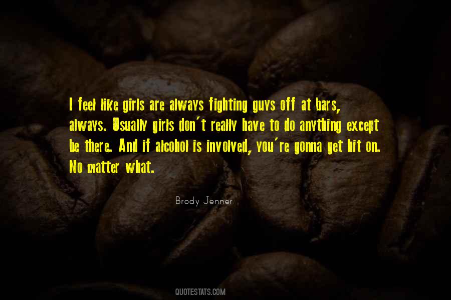 Brody Jenner Quotes #1840171