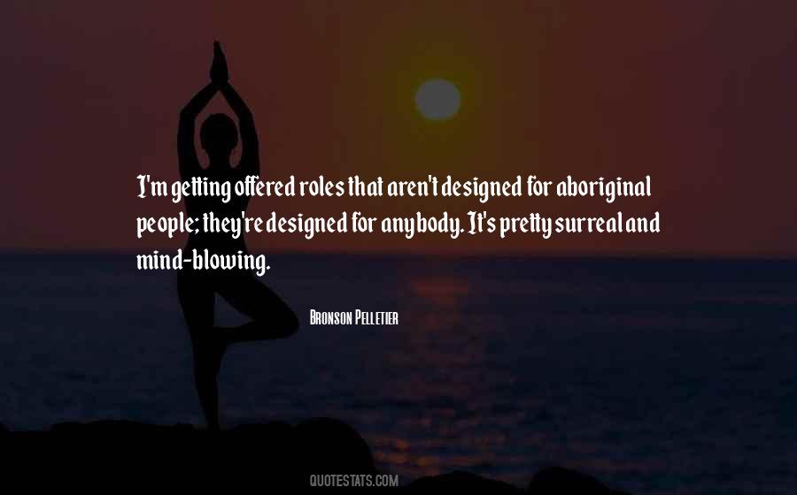 Bronson Pelletier Quotes #1845811
