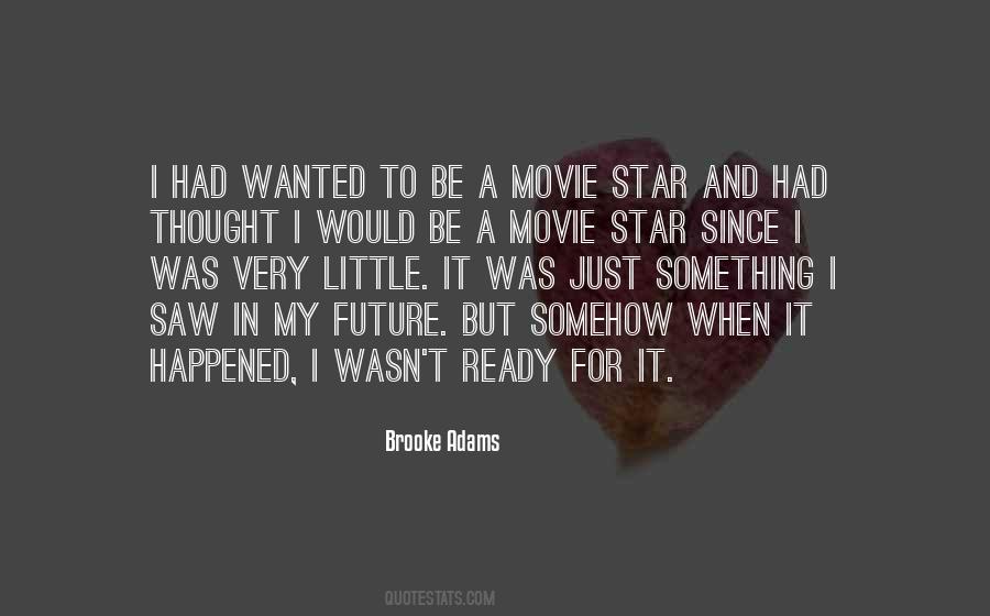 Brooke Adams Quotes #1446910