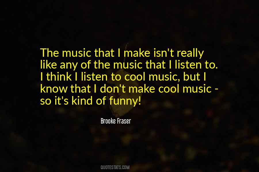 Brooke Fraser Quotes #814747