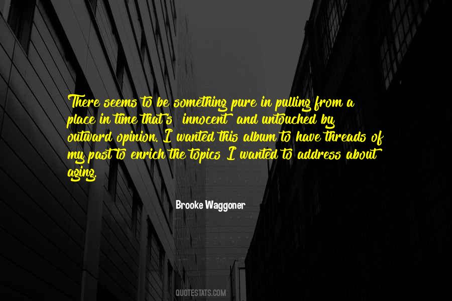 Brooke Waggoner Quotes #1340650