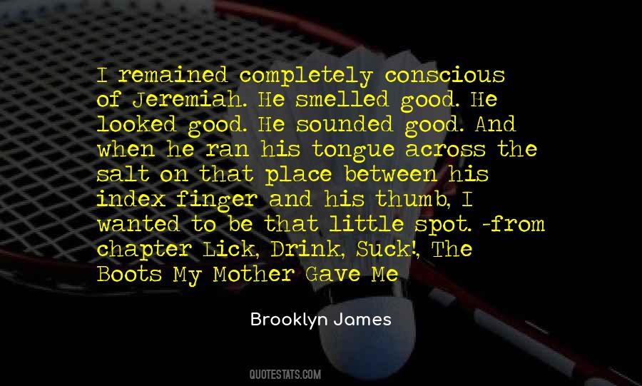 Brooklyn James Quotes #722426
