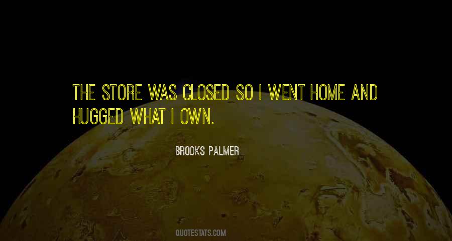 Brooks Palmer Quotes #1111897