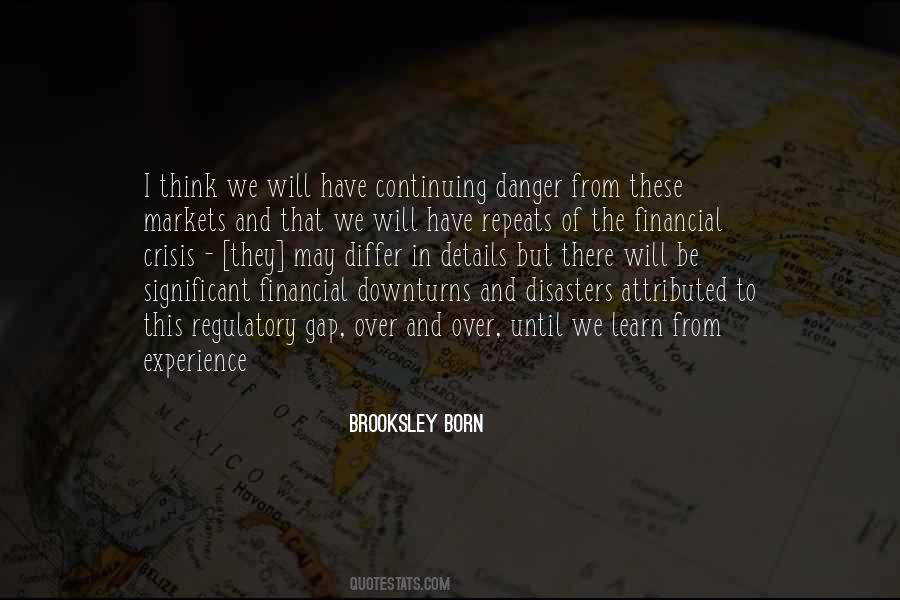 Brooksley Born Quotes #800141