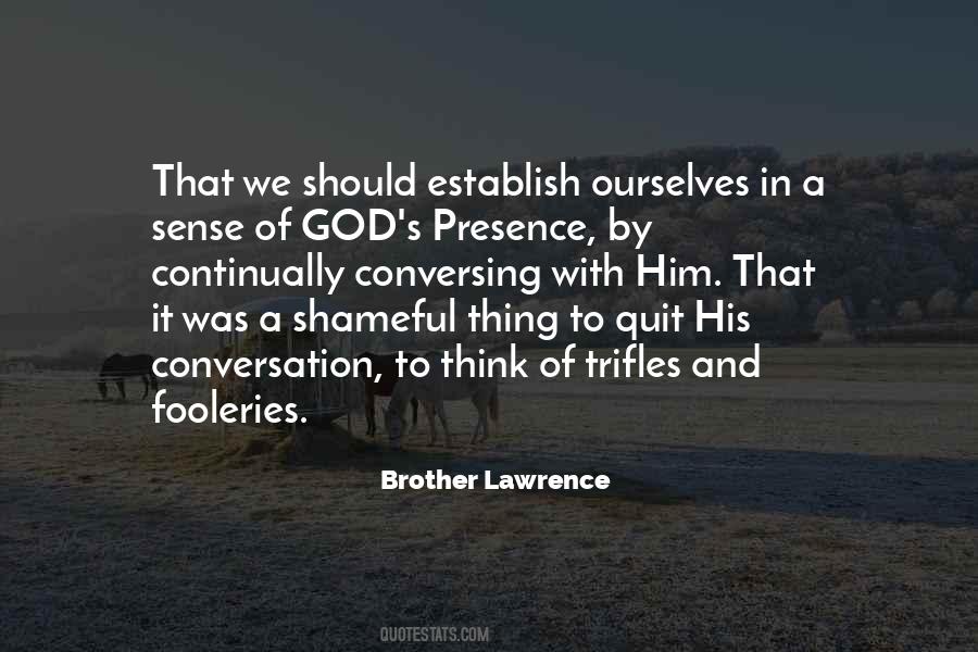 Brother Lawrence Quotes #1530030