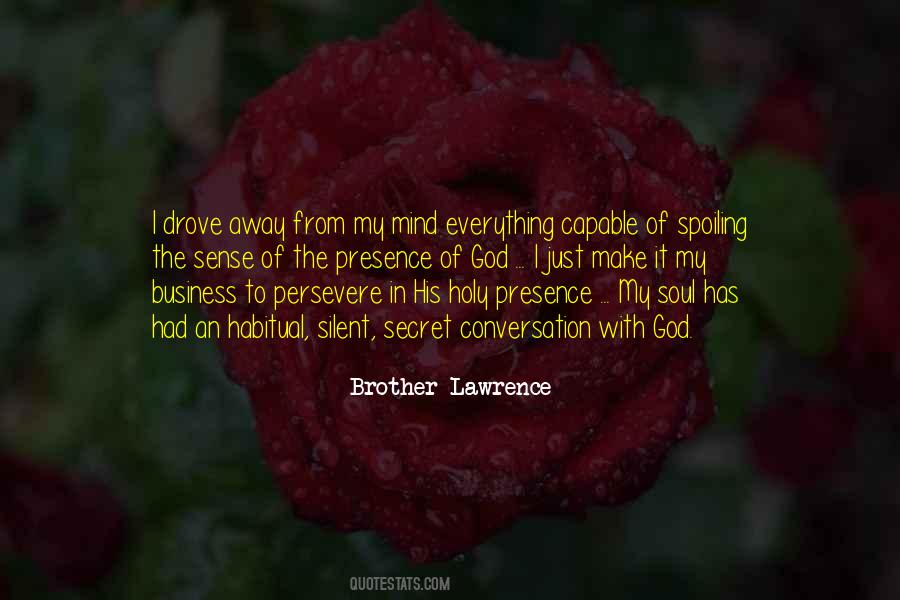 Brother Lawrence Quotes #1872415