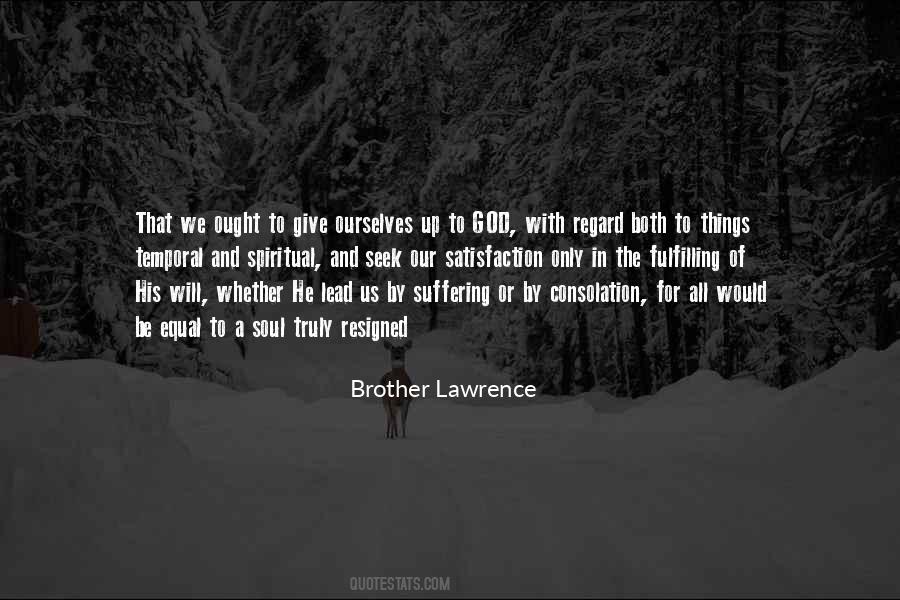 Brother Lawrence Quotes #480060
