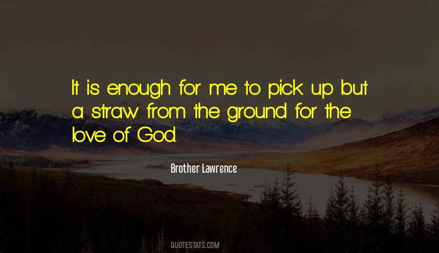 Brother Lawrence Quotes #616133