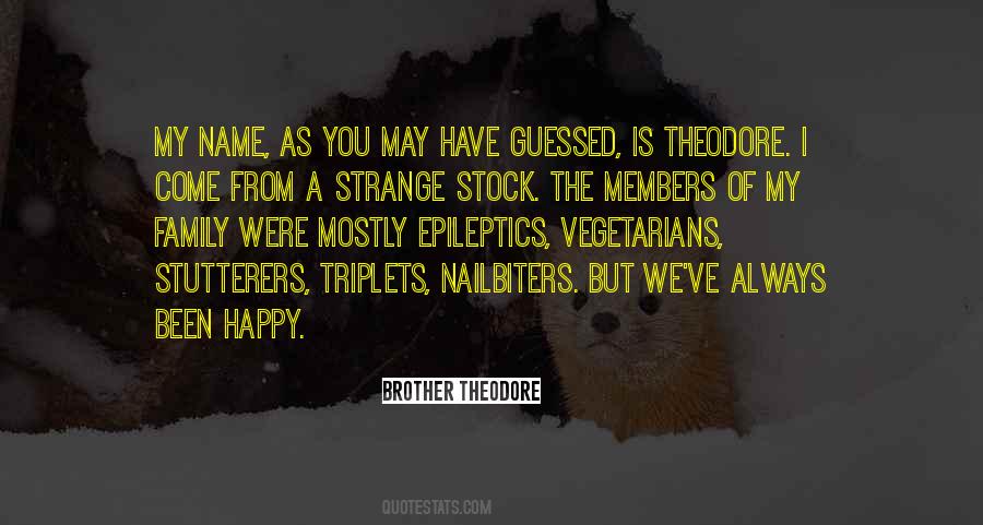 Brother Theodore Quotes #802646