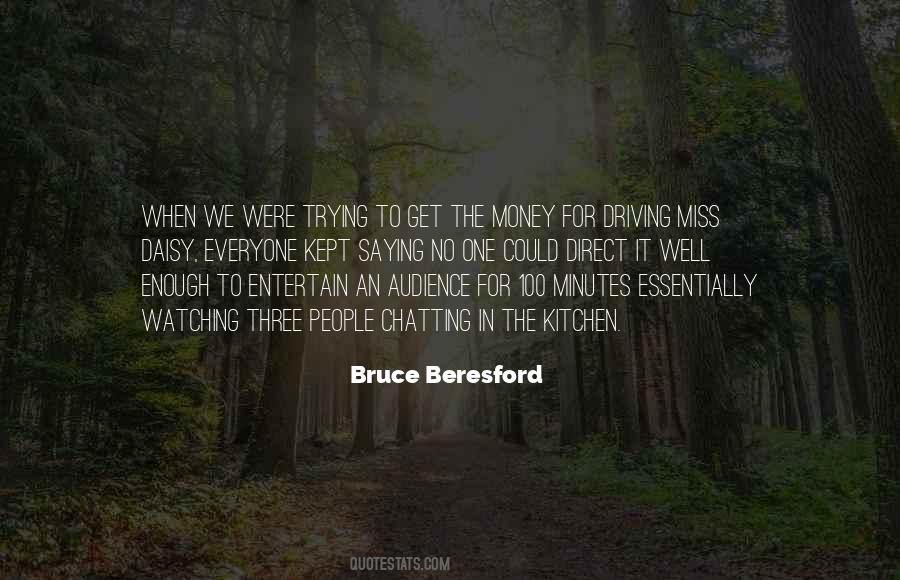 Bruce Beresford Quotes #1742195