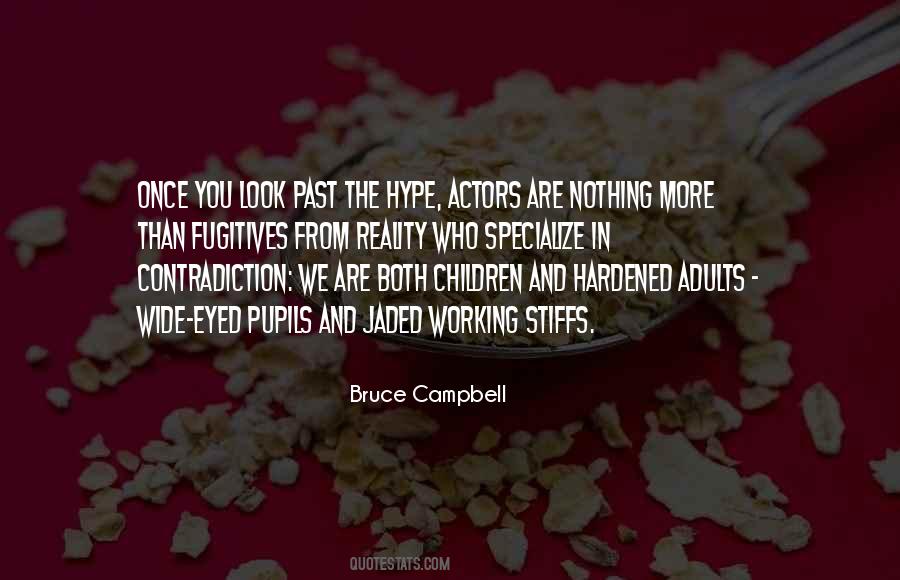 Bruce Campbell Quotes #1863026