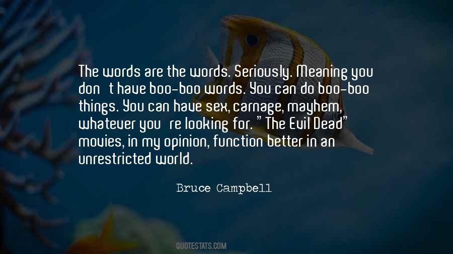 Bruce Campbell Quotes #1874846