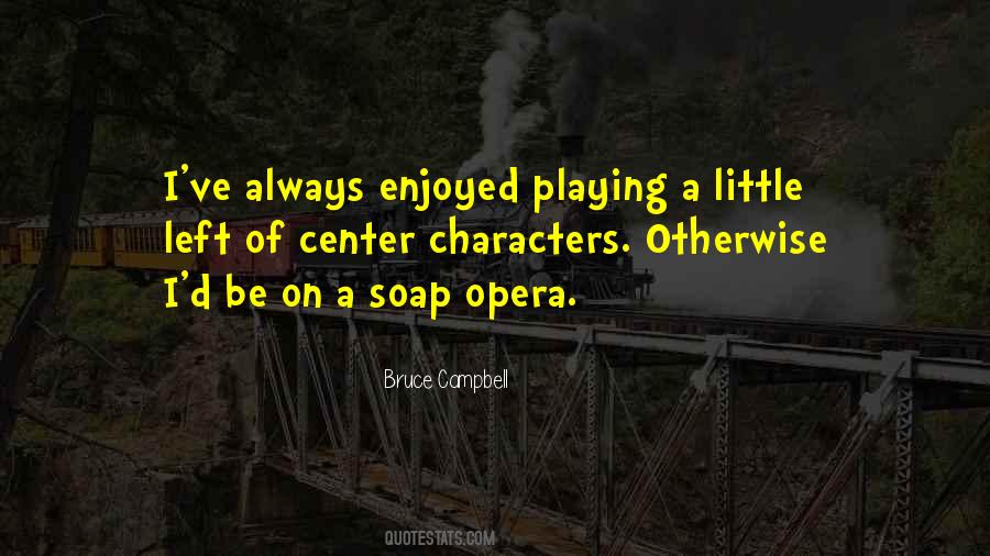 Bruce Campbell Quotes #611689