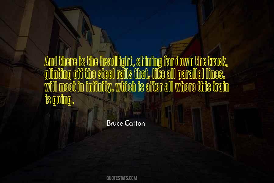 Bruce Catton Quotes #461554