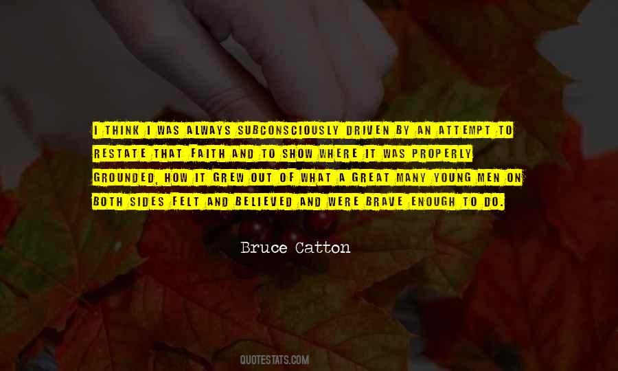 Bruce Catton Quotes #903852