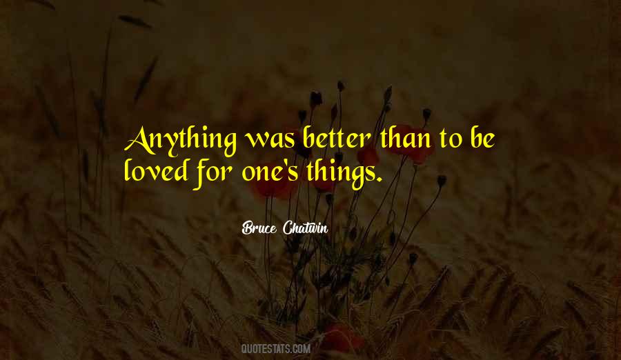 Bruce Chatwin Quotes #1820432