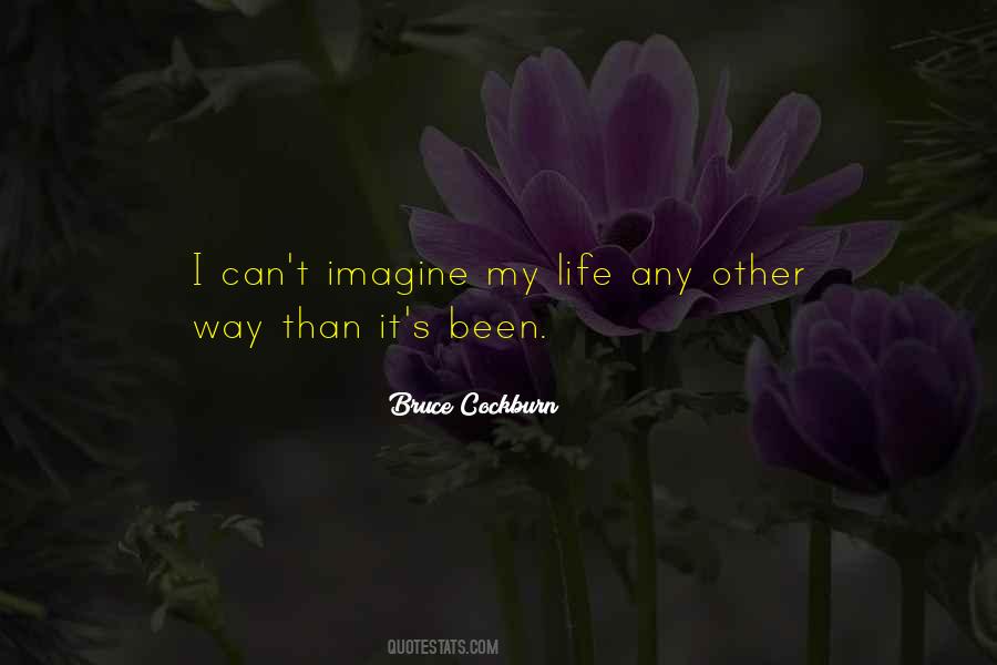 Bruce Cockburn Quotes #1032574