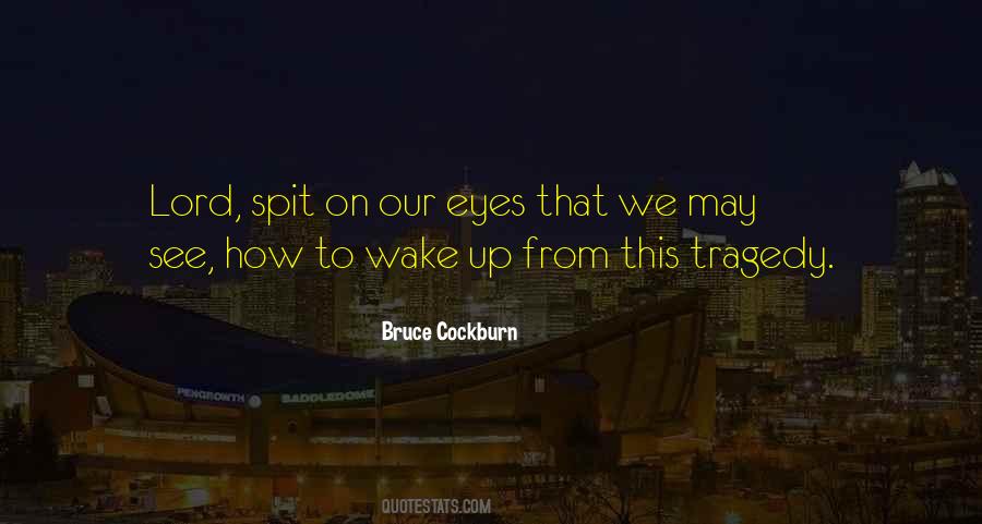 Bruce Cockburn Quotes #661010