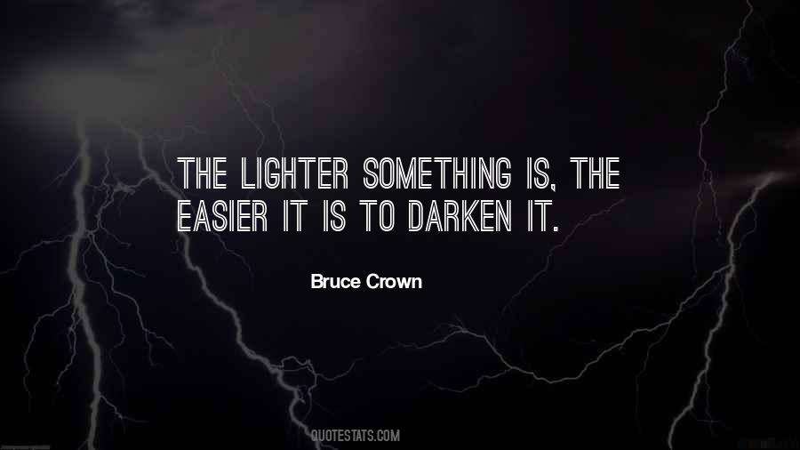 Bruce Crown Quotes #1784124