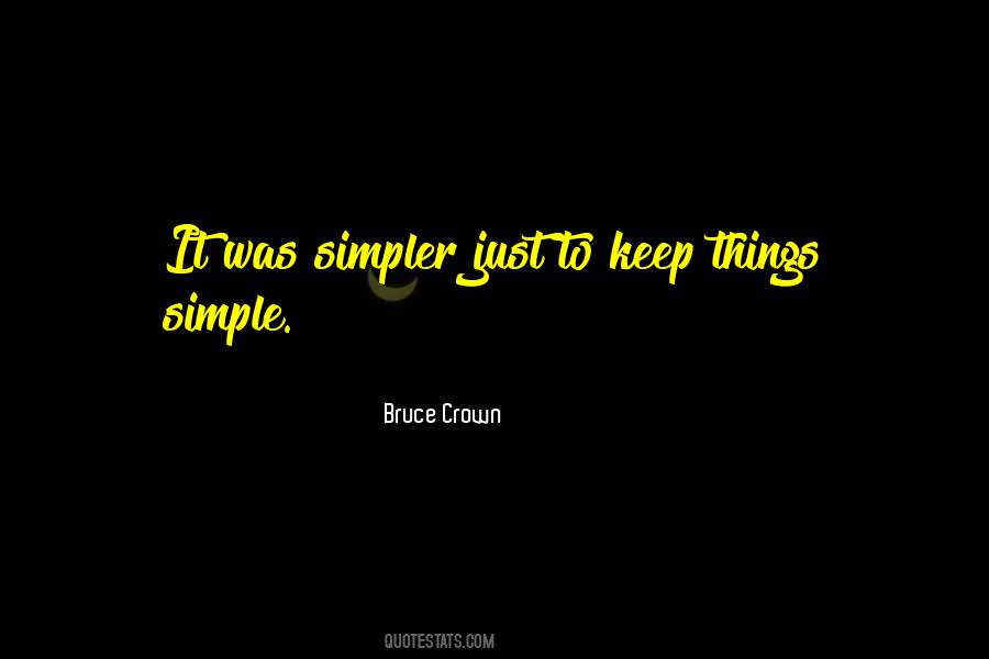 Bruce Crown Quotes #365315