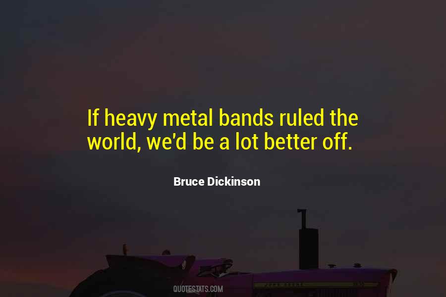 Bruce Dickinson Quotes #642433