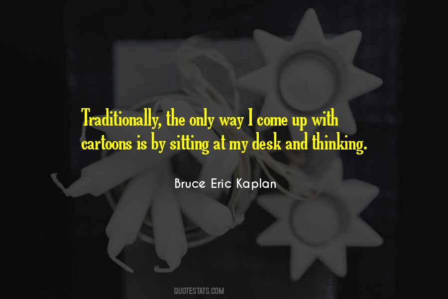 Bruce Eric Kaplan Quotes #364863