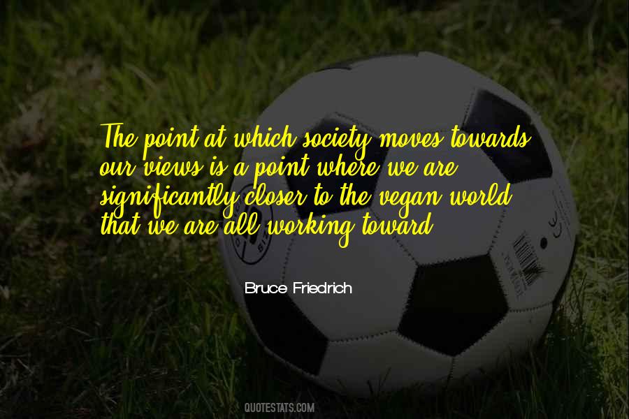 Bruce Friedrich Quotes #1406761