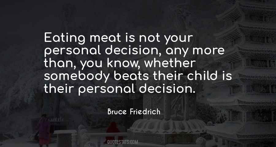 Bruce Friedrich Quotes #1453164
