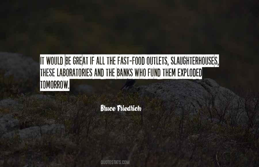 Bruce Friedrich Quotes #244960