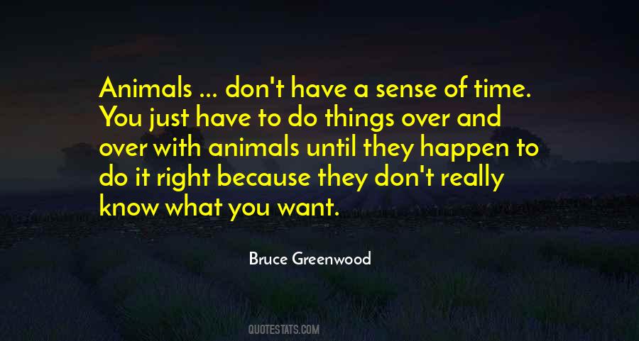 Bruce Greenwood Quotes #1279573