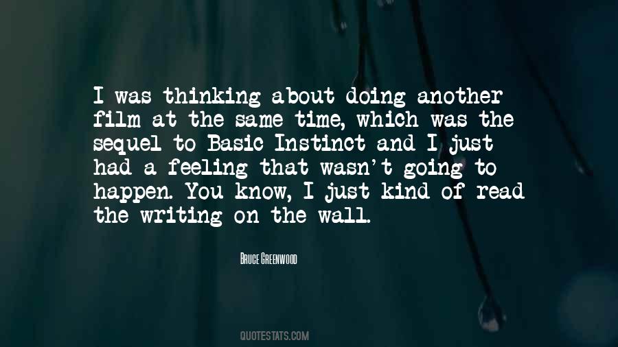 Bruce Greenwood Quotes #1653472