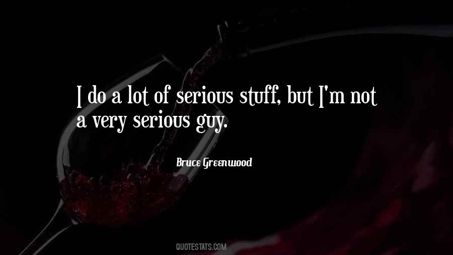 Bruce Greenwood Quotes #172296