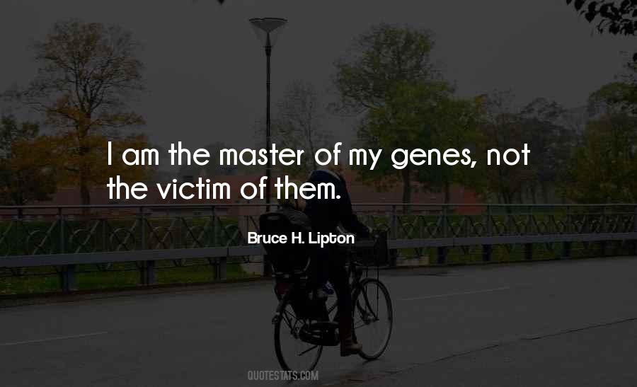 Bruce H. Lipton Quotes #482807