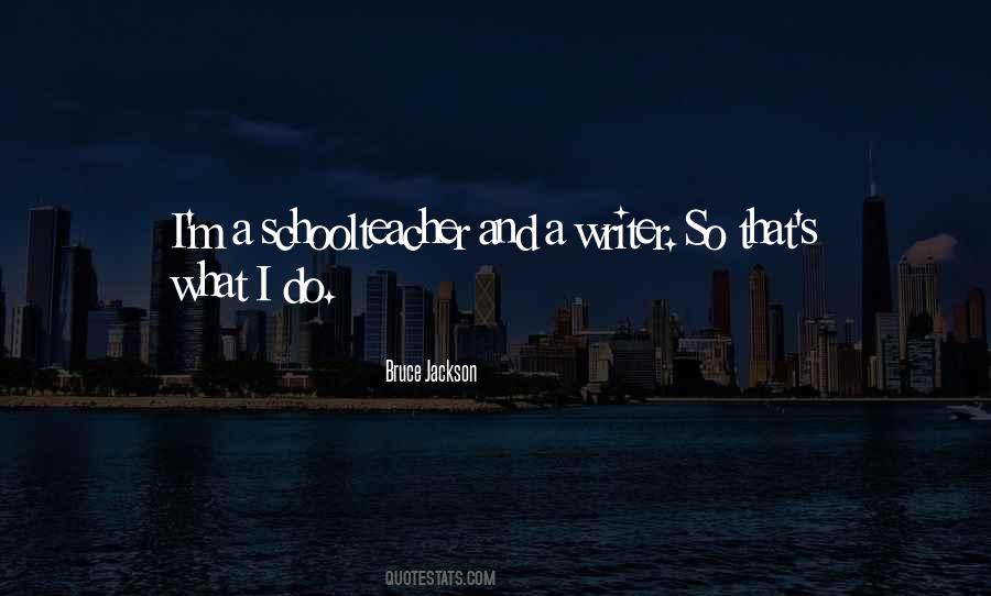 Bruce Jackson Quotes #1234207