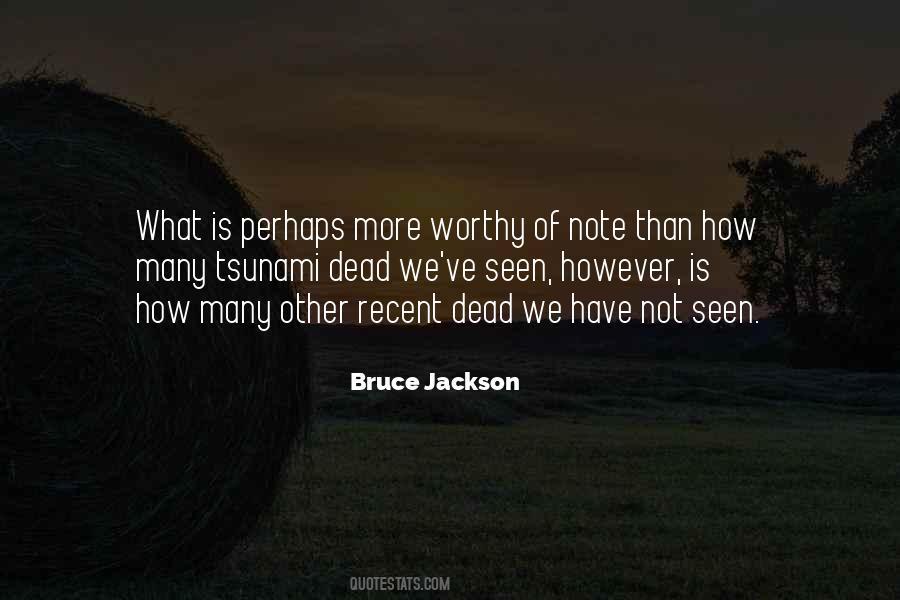 Bruce Jackson Quotes #327499
