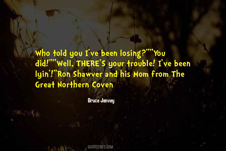 Bruce Jenvey Quotes #226602