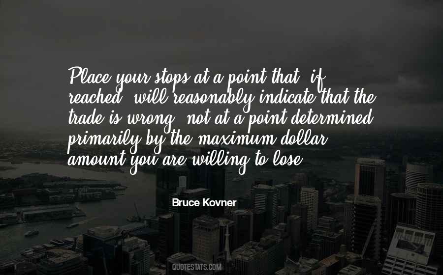 Bruce Kovner Quotes #1488008