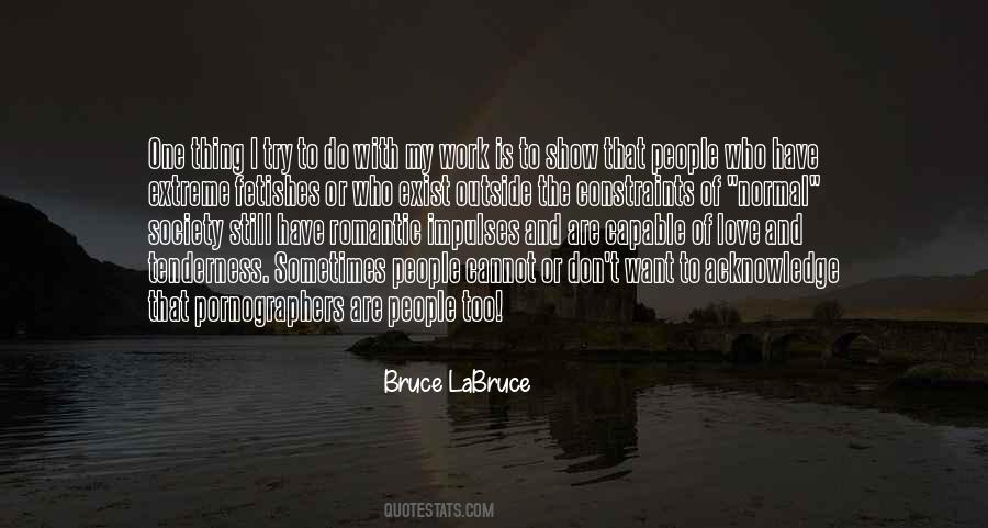 Bruce LaBruce Quotes #962426