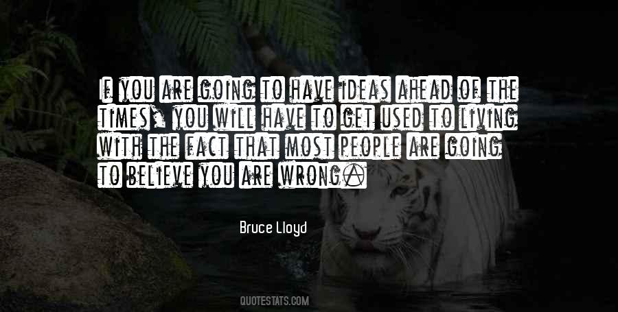 Bruce Lloyd Quotes #782141