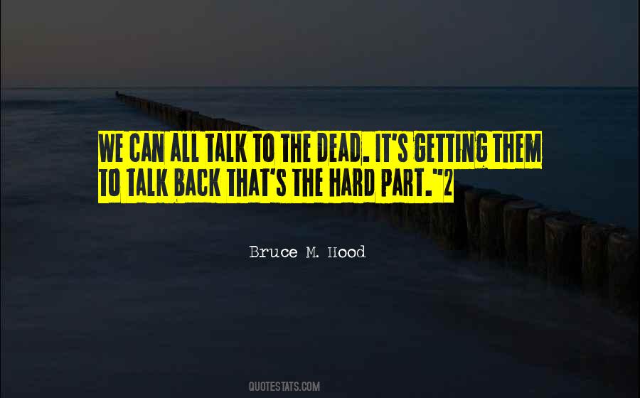 Bruce M. Hood Quotes #3126 Bruce M. Hood Quotes #3126