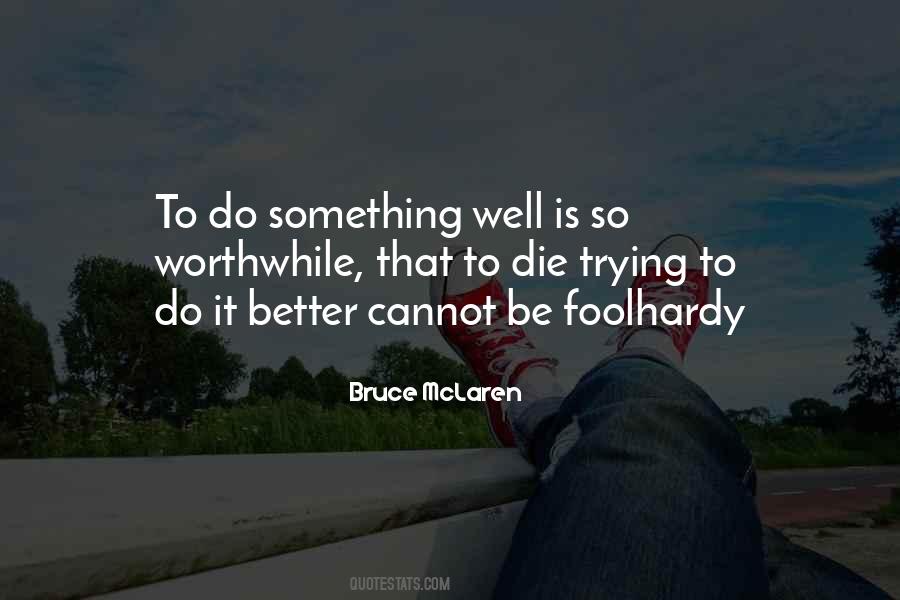 Bruce McLaren Quotes #1244628 Bruce McLaren Quotes #1244628