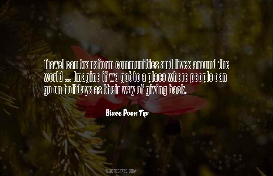 Bruce Poon Tip Quotes #1583462