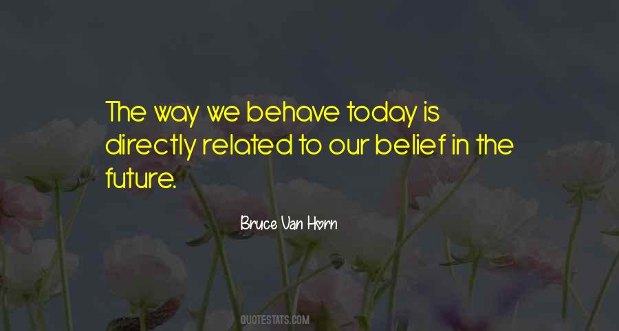 Bruce Van Horn Quotes #442927